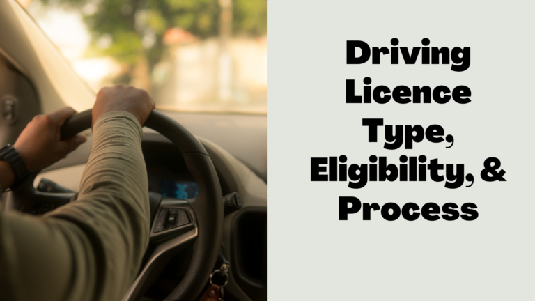 Driving Licence Type, Eligibility, & Process